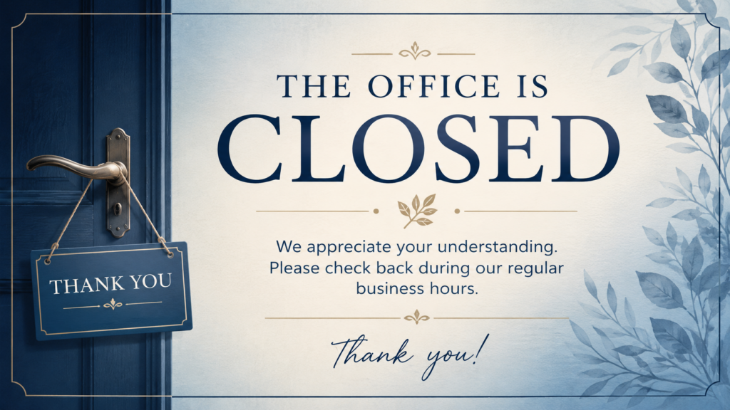 OFFICE CLOSED